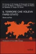 Il terrore che voleva farsi Stato. Storie sull'ISIS