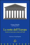 La notte dell'Europa. Perché la Grecia deve restare nell'Euro