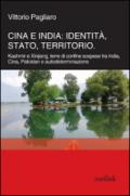 Cina e India: identità, Stato, territorio. Kashmir e Xinjiang, terre di confine sospese tra India, Cina, Pakistan e autodeterminazione