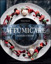 Affumicare. Tecniche e ricette