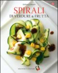 SPIRALI DI VERDURE & FRUTTA