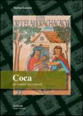Coca. Un tramite tra i mondi. Miti, contraddizioni e pratiche identitarie sulla hoja sagrada degli Inca