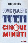 Come piacere a tutti in cinque minuti