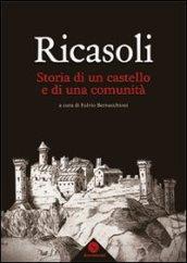 Ricasoli. Storia di un castello e di una comunità