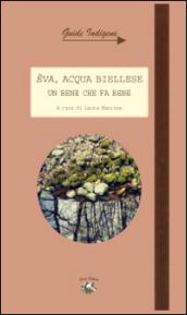 Eva, acqua biellese. Un bene che fa bene. Con cartina