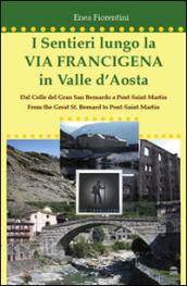 I sentieri lungo la via Francigena in Valle d'Aosta. Ediz. multilingue