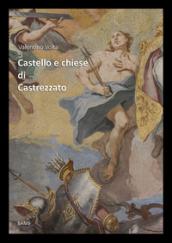 Castello e chiese di Castrezzato. Ediz. illustrata