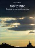 Novecento. Il secolo breve monteclarense