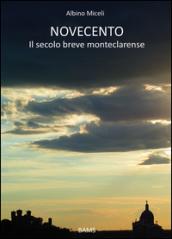 Novecento. Il secolo breve monteclarense