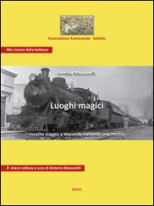 Luoghi magici. Insolito viaggio a Macondo visitando una mostra