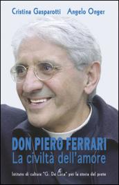 Don Pietro Ferrari. La civiltà dell'amore