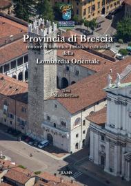 Provincia di Brescia. Motore economico turistico culturale della Lombardia Orientale