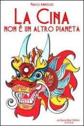 La Cina non è un altro pianeta