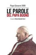 Le parole del papa buono