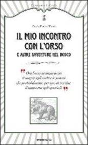 Il mio incontro con l'orso e altre avventure nel bosco