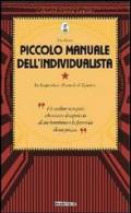 Piccolo manuale dell'individualista. Con in appendice «Manuale di Epitteto»