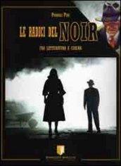 Le radici del noir fra letteratura e cinema. Il noir americano classico dal primo al secondo dopoguerra