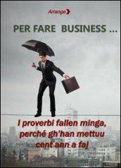 Per fare business...