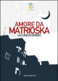 Amore da matrioska