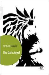 The dark angel. Ediz. italiana
