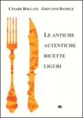 Le antiche autentiche ricette liguri