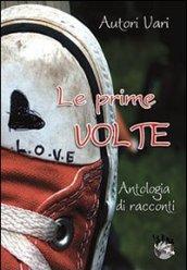 Le prime volte. Antologia di racconti