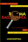Roma racconta. I racconti vincitori del premio letterario città di Ciampino 2013