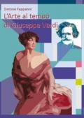L'arte al tempo di Guiseppe Verdi