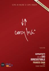 Crazy love. Sopraffatti da un Dio irresistibile