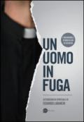 Un uomo in fuga. Autobiografia spirituale