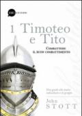 Timoteo e Tito. Combattere il buon combattimento. 1.