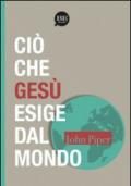 Ciò che Gesù esige dal mondo