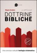 Dottrine bibliche. Una concisa e attuale teologia sistematica