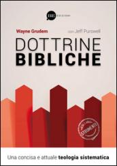 Dottrine bibliche. Una concisa e attuale teologia sistematica