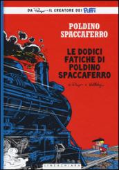 Le dodici fatiche di Poldino Spaccaferro. Poldino Spaccaferro