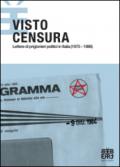 Visto Censura. Lettere di prigionieri politici in Italia (1975-1986)