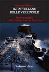 Il castellano delle Verrucole. Storia e misteri nella Garfagnana del Seicento