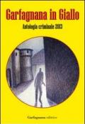 Garfagnana in giallo. Antologia criminale 2013