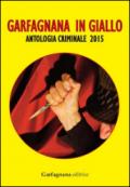 Garfagnana in giallo. Antologia criminale 2015