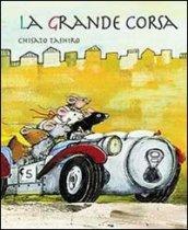 La grande corsa. Ediz. illustrata