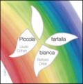 Piccola farfalla bianca. Ediz. illustrata