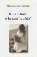 Il bambino e la sua «guida»