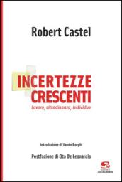 Incertezze crescenti. Lavoro, cittadinanza, individuo