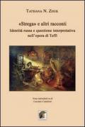 «Strega» e altri racconti. Identità russa e questione interpretativa nell'opera di Teffi. Ediz. italiana e russa