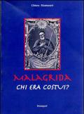 Malagrida, chi era costui?