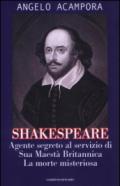 Shakespeare. Agente segreto al servizio di Sua Maestà britannica. La morte misteriosa