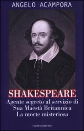 Shakespeare. Agente segreto al servizio di Sua Maestà britannica. La morte misteriosa