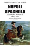 Napoli spagnola. 5: Le Spagne infrante 1621-1665