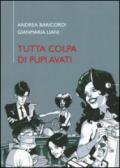 Tutta colpa di Pupi Avati