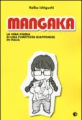 Mangaka. La vera storia di una fumettista giapponese in Italia